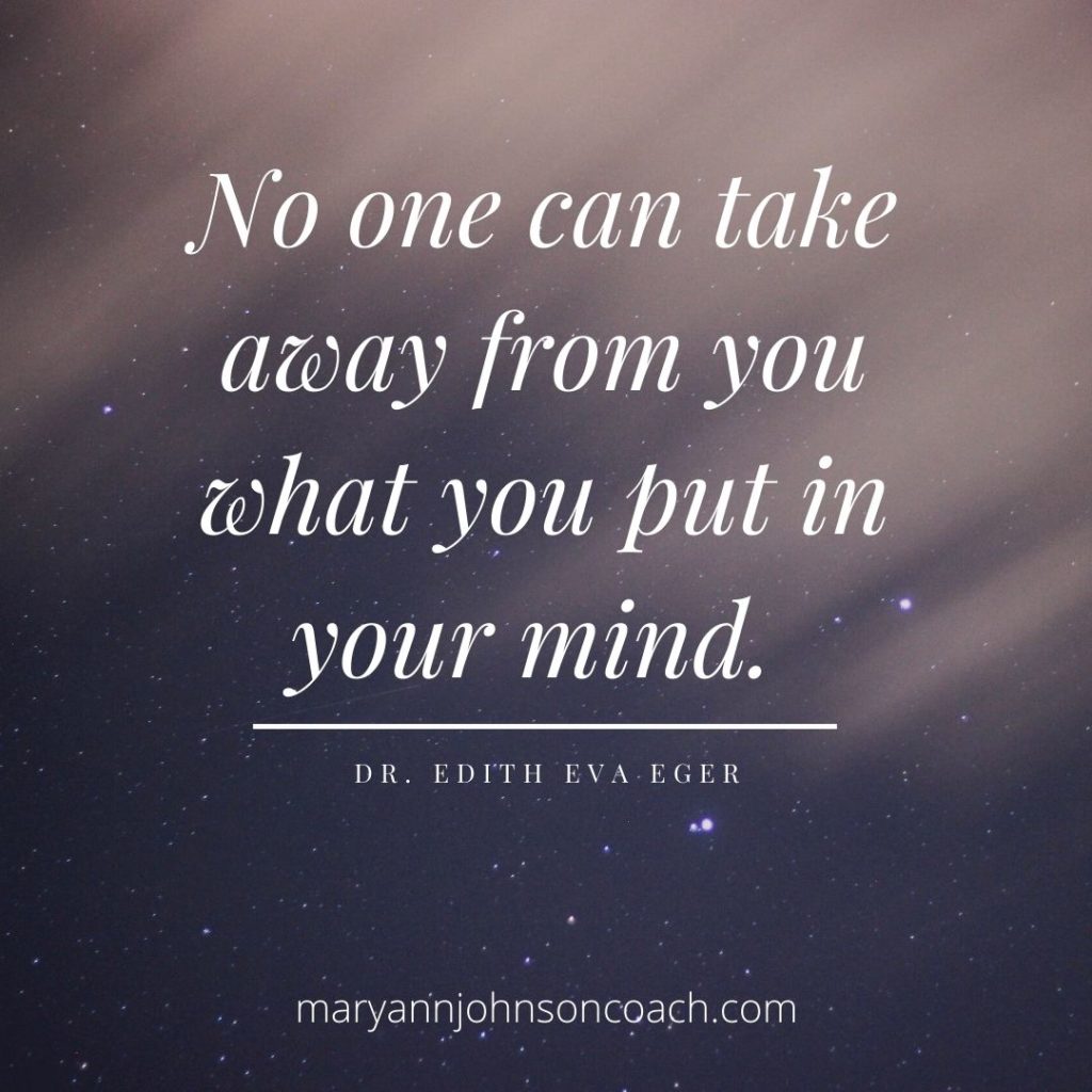 No One Can Take Away What You Put In Your Mind – Mary Ann Johnson