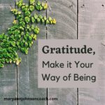 Gratitude – Part 2, Ten Tools to Greater Gratitude