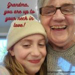 Grandma, you are up to your neck in love!