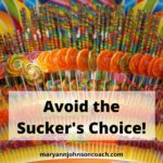 Avoid the Sucker’s Choice!
