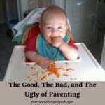 The Good, The Bad, and The Ugly of Parenting
