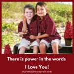 There is power in the words I Love You! 11-26-23 BL